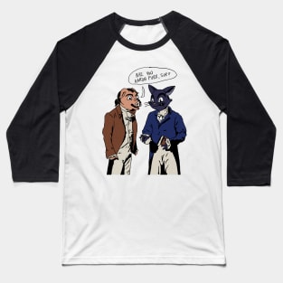 Are You Aaron Purr, Sir? Baseball T-Shirt